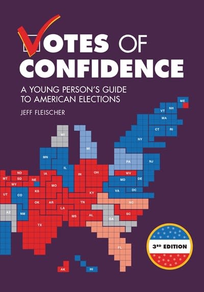 Votes of Confidence, 3rd Edition: A Young Person's Guide to American Elections
