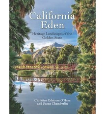 California Eden: Heritage Landscapes of the Golden State