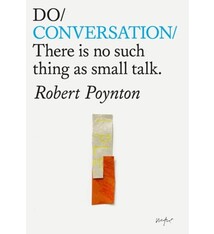 Do Conversation: There is no such thing as small talk
