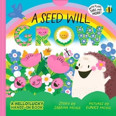 Abrams Appleseed A Seed Will Grow (A Hello!Lucky Hands-On Book): An Interactive Board Book