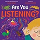Abrams Books for Young Readers Are You Listening?: A Picture Book