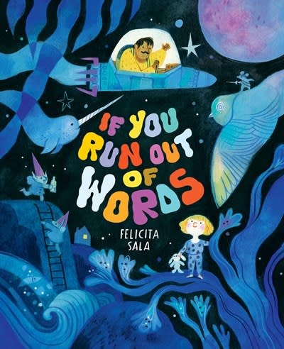 Abrams Books for Young Readers If You Run Out of Words: A Picture Book