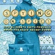 Abrams Books for Young Readers Spying on Spies: How Elizebeth Smith Friedman Broke the Nazis' Secret Codes