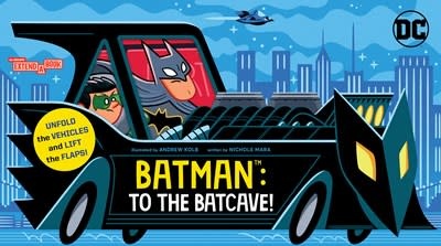 Abrams Appleseed Batman: To the Batcave! (An Abrams Extend-a-Book): A Board Book