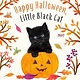 Magic Cat Happy Halloween, Little Black Cat: A Board Book