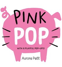 Abrams Appleseed Pink Pop (With 6 Playful Pop-Ups!): A Board Book