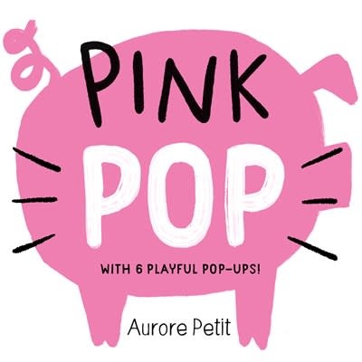 Abrams Appleseed Pink Pop (With 6 Playful Pop-Ups!): A Board Book