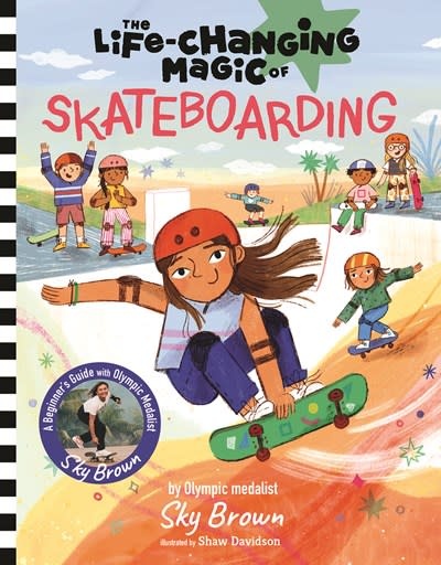 Magic Cat The Life-Changing Magic of Skateboarding: A Beginner's Guide with Olympic Medalist Sky Brown