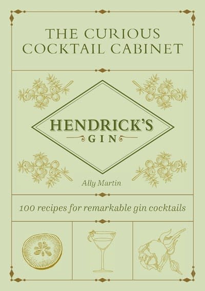 Abrams Image The Curious Cocktail Cabinet: 100 Recipes for Remarkable Gin Cocktails