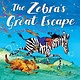 Simon & Schuster Books for Young Readers The Zebra's Great Escape