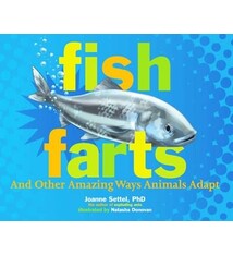 Atheneum Books for Young Readers Fish Farts: And Other Amazing Ways Animals Adapt