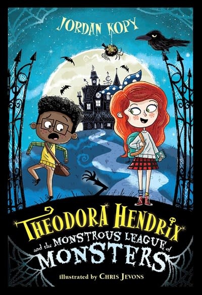 Simon & Schuster Books for Young Readers Theodora Hendrix and the Monstrous League of Monsters