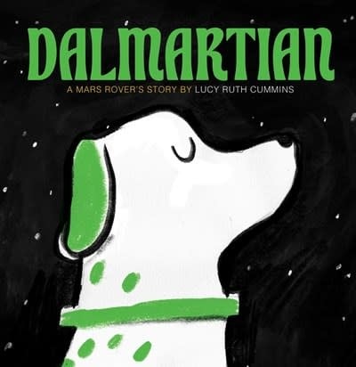 Atheneum Books for Young Readers Dalmartian: A Mars Rover's Story