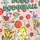Simon Spotlight Dodo Dodgeball: Ready-to-Read Level 1