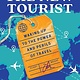 Scribner The New Tourist: Waking Up to the Power and Perils of Travel