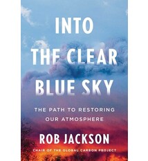 Scribner Into the Clear Blue Sky: The Path to Restoring Our Atmosphere