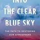 Scribner Into the Clear Blue Sky: The Path to Restoring Our Atmosphere