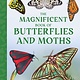 Weldon Owen The Magnificent Book of Butterflies & Moths