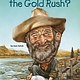 Who Is...?  What Was the Gold Rush?