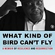 Heyday What Kind of Bird Can't Fly: A Memoir of Resilience and Resurrection