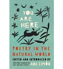 Milkweed Editions You Are Here: Poetry in the Natural World