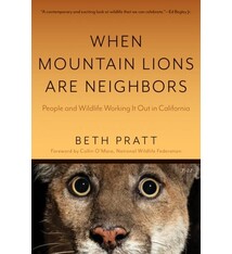 Heyday When Mountain Lions Are Neighbors: People and Wildlife Working It Out in California (With a New Preface)