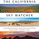 Heyday The California Sky Watcher: Understanding Weather Patterns and What Comes Next