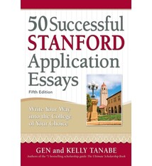 SuperCollege 50 Successful Stanford Application Essays: Write Your Way into the College of Your Choice