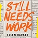 She Writes Press Still Needs Work: A Novel