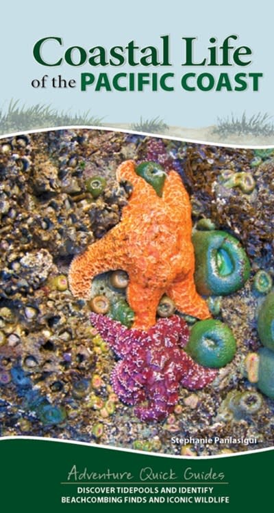 Adventure Publications Coastal Life of the Pacific Coast: Discover Tidepools and Identify Beachcombing Finds and Iconic Wildlife