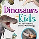 Adventure Publications Dinosaurs for Kids: An Introduction to Dinosaur Paleontology
