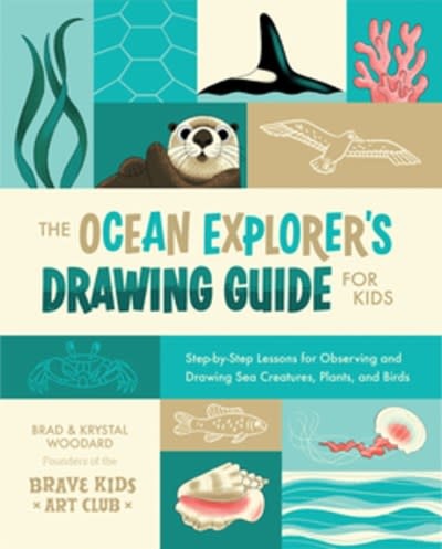 Rocky Nook The Ocean Explorer's Drawing Guide For Kids: Step-by-Step Lessons for Observing and Drawing Sea Creatures, Plants, and Birds