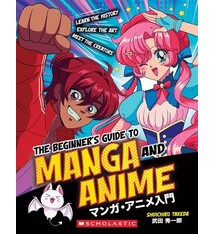 Scholastic Inc. The Beginner's Guide to Manga and Anime