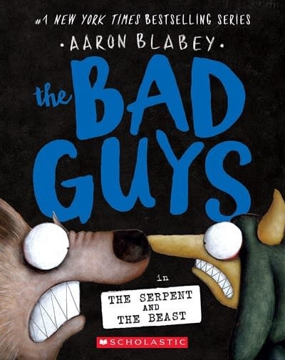 Scholastic Paperbacks The Bad Guys #19 The Serpent and the Beast