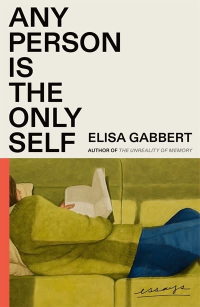FSG Originals Any Person Is the Only Self: Essays
