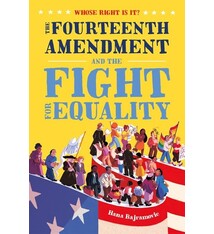 Henry Holt and Co. (BYR) Whose Right Is It? The Fourteenth Amendment and the Fight for Equality
