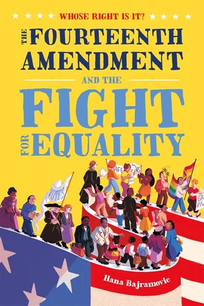 Henry Holt and Co. (BYR) Whose Right Is It? The Fourteenth Amendment and the Fight for Equality