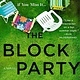 St. Martin's Griffin The Block Party: A Novel
