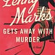 St. Martin's Press Lenny Marks Gets Away with Murder: A Novel