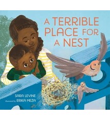 Roaring Brook Press A Terrible Place for a Nest