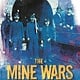 Bloomsbury Children's Books The Mine Wars: The Bloody Fight for Workers' Rights in the West Virginia Coalfields