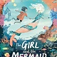 Bloomsbury Children's Books The Girl and the Mermaid
