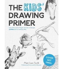 Page Street Kids The New Artist's Guide to Drawing: Learn How to Draw People, Animals, Landscapes and More the Easy Way