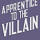 Apprentice to the Villain