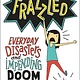 HarperCollins Frazzled: Everyday Disasters and Impending Doom