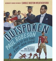Candlewick Outspoken: Paul Robeson, Ahead of His Time: A One-Man Show