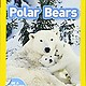 National Geographic Polar Bears (National Geographic Readers, Lvl 1)