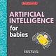 Sourcebooks Explore Artificial Intelligence for Babies