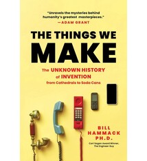 Sourcebooks The Things We Make: The Unknown History of Invention from Cathedrals to Soda Cans