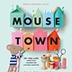 Mousetown: 30+ Kids Crafts Made from Recycled and Everyday Materials